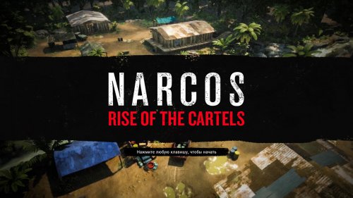 Narcos: Rise of the Cartels (2019) PC | Repack от xatab